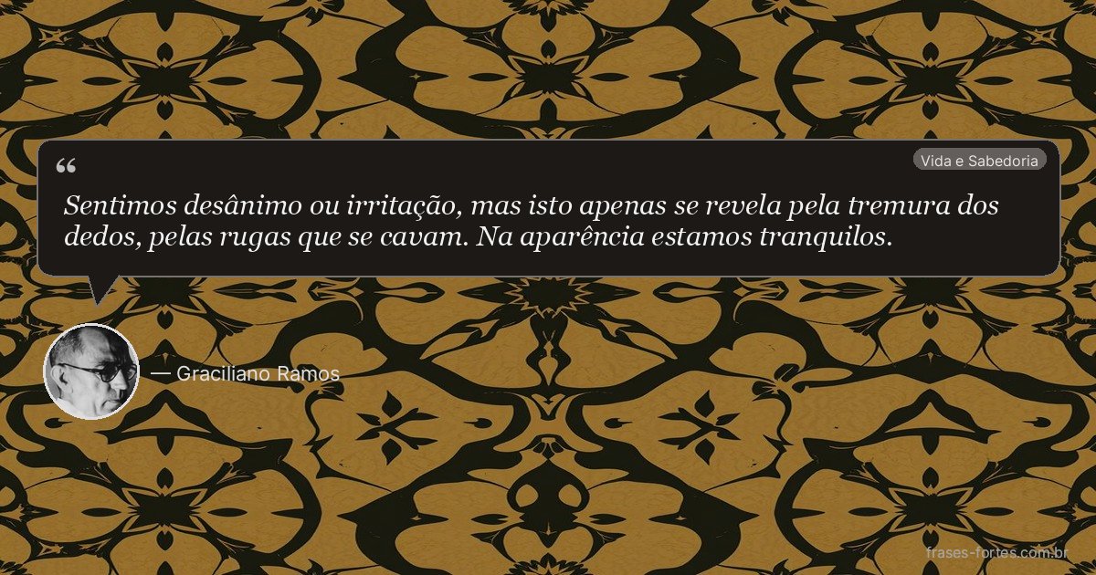 Frase de Graciliano Ramos