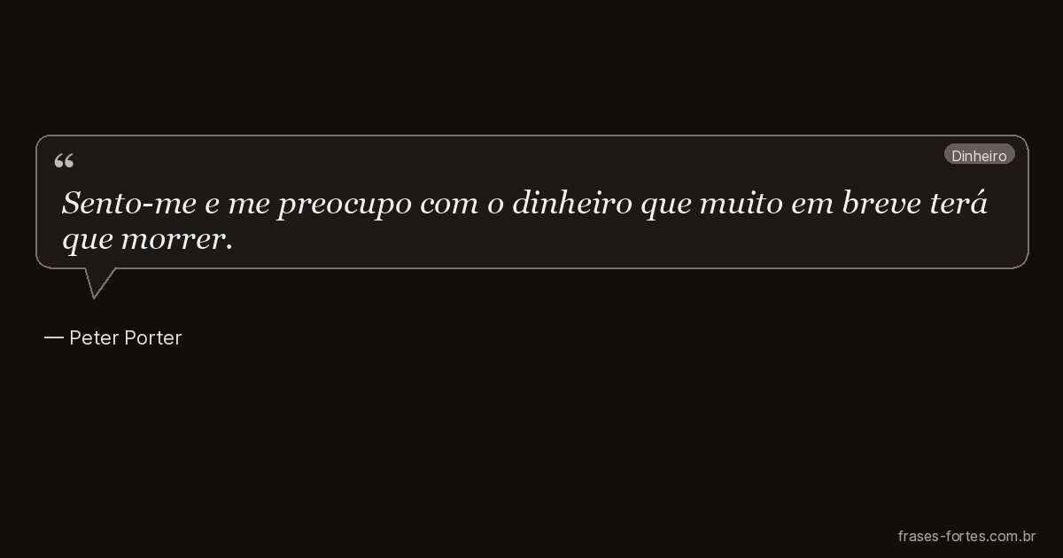 Frase de Peter Porter