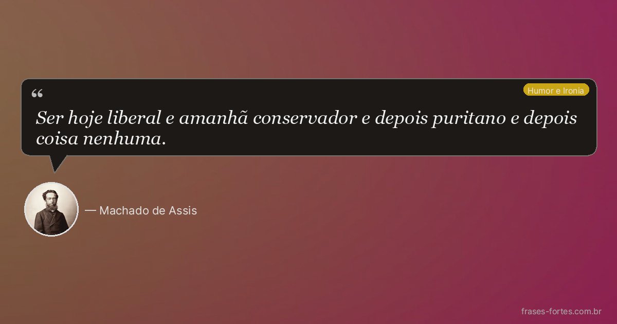 Frase de Machado de Assis