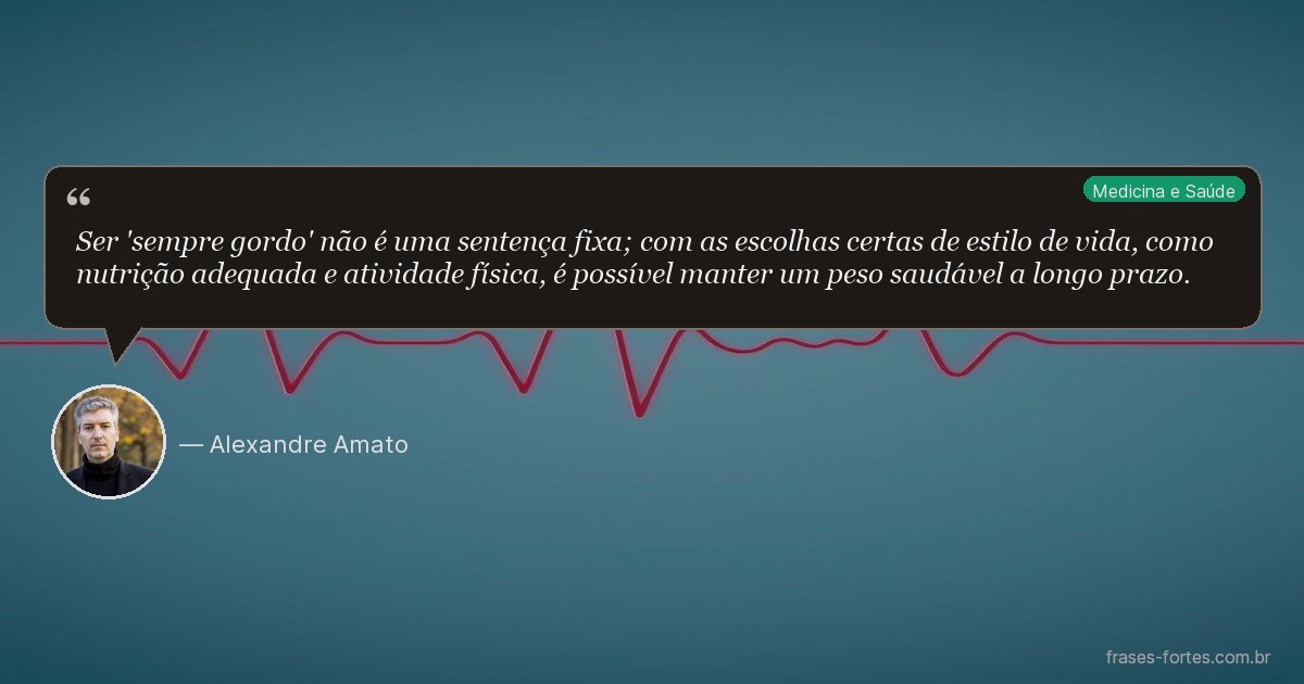 Frase de Alexandre Amato