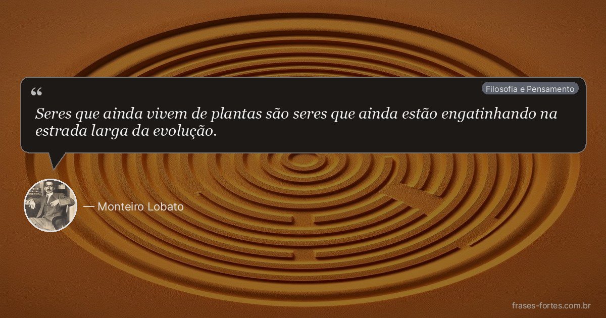 Frase de Monteiro Lobato