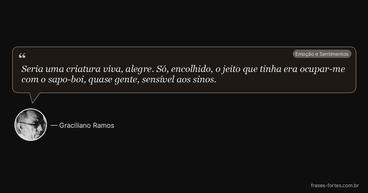 Frase de Graciliano Ramos