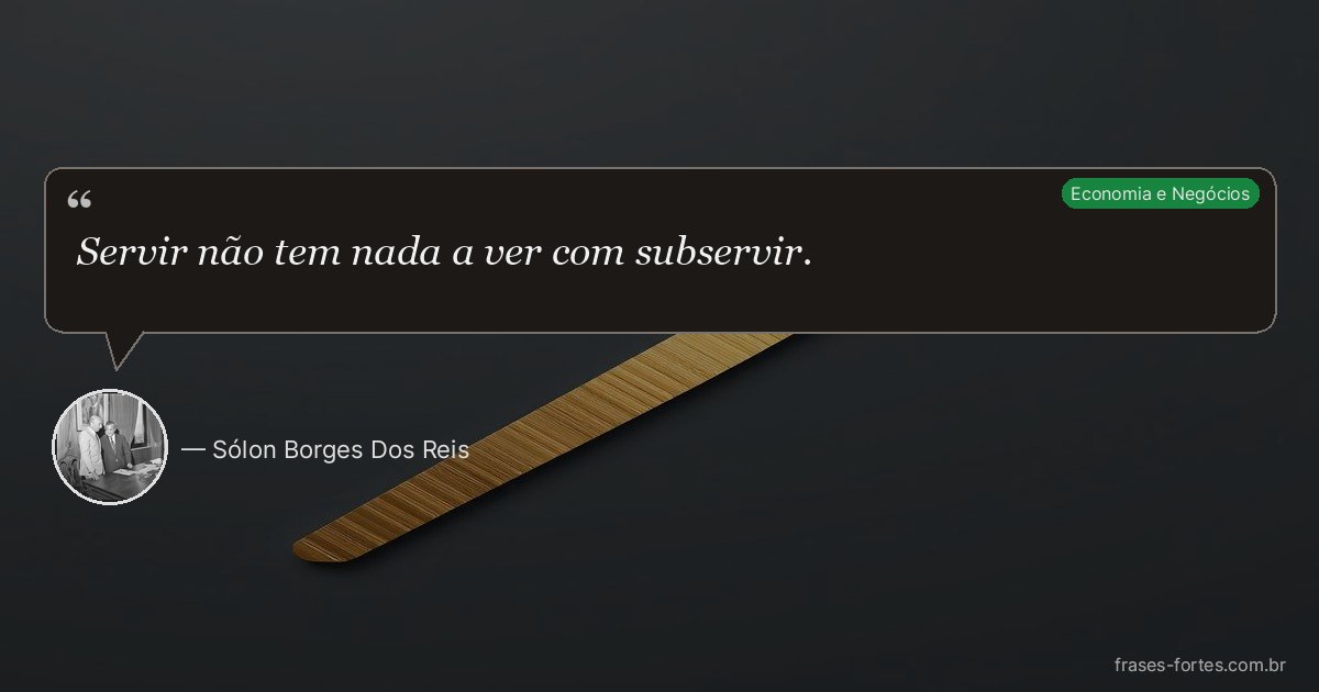 Frase de Sólon Borges Dos Reis