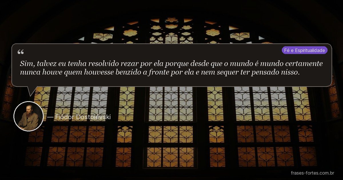 Frase de Fiódor Dostoiévski