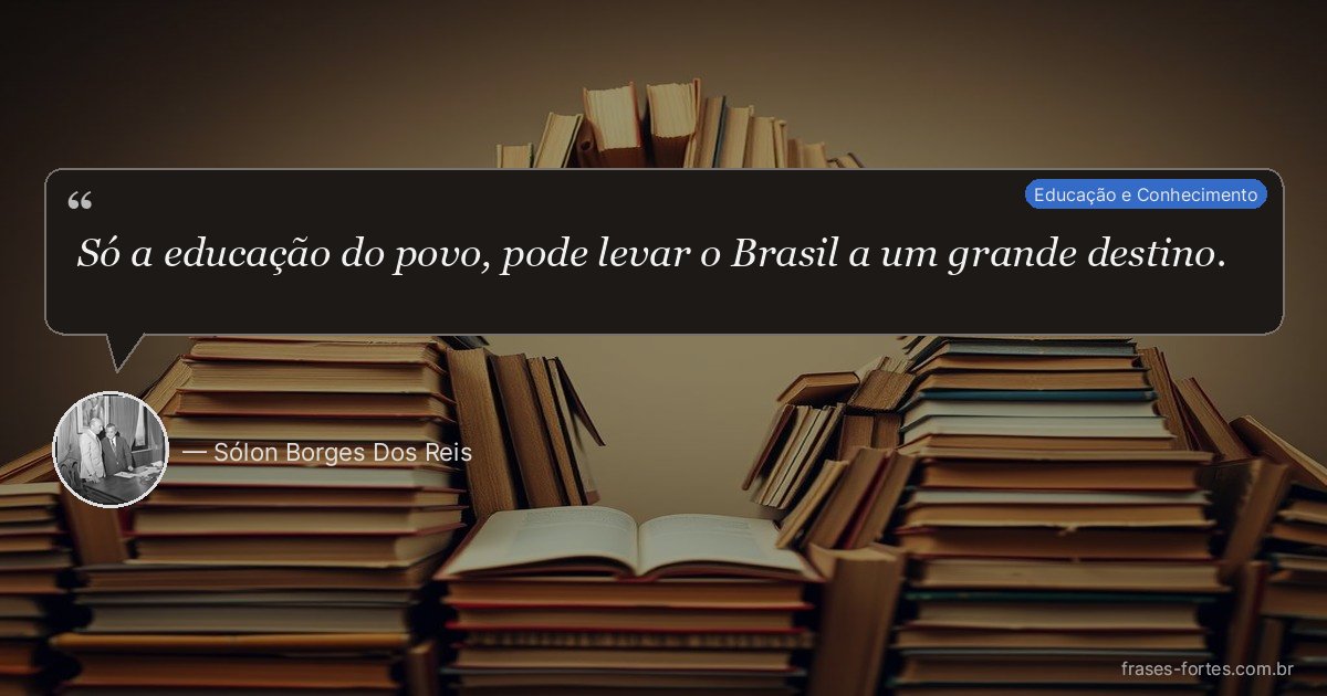 Frase de Sólon Borges Dos Reis