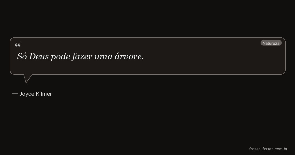 Frase de Joyce Kilmer