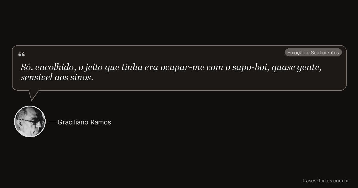 Frase de Graciliano Ramos