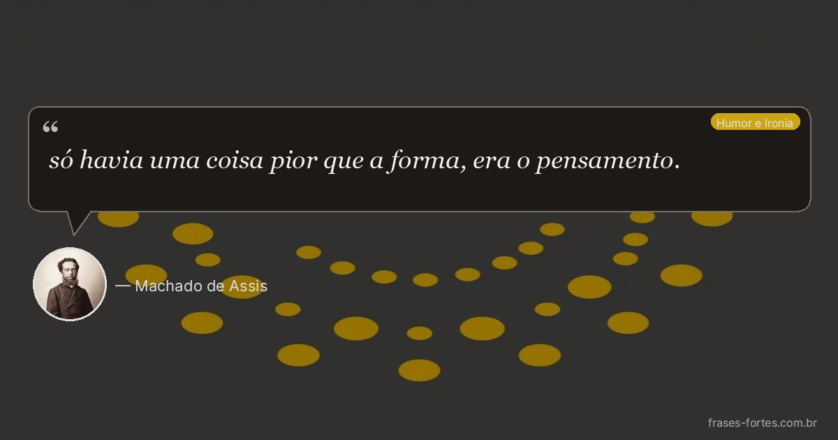 Frase de Machado de Assis