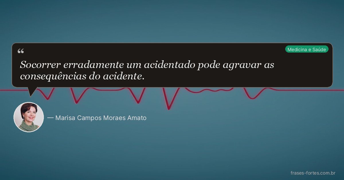 Frase de Marisa Campos Moraes Amato