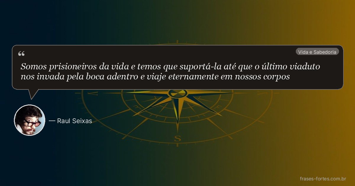Frase de Raul Seixas
