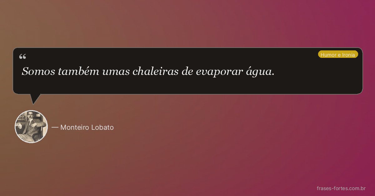 Frase de Monteiro Lobato