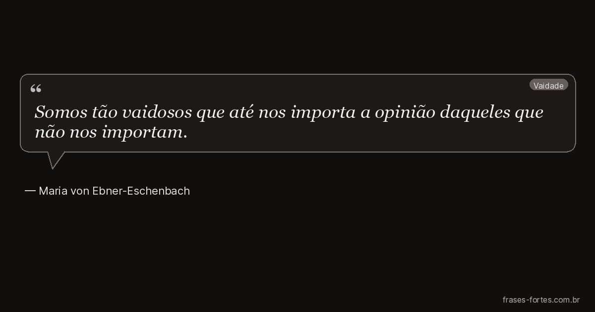 Frase de Maria von Ebner-Eschenbach