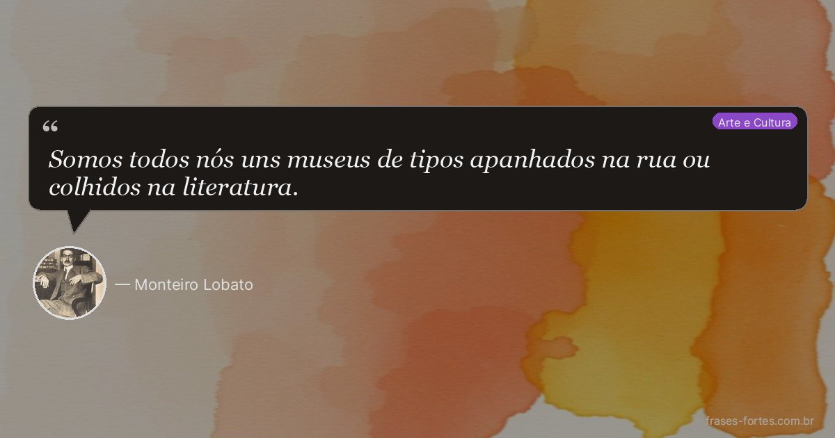 Frase de Monteiro Lobato