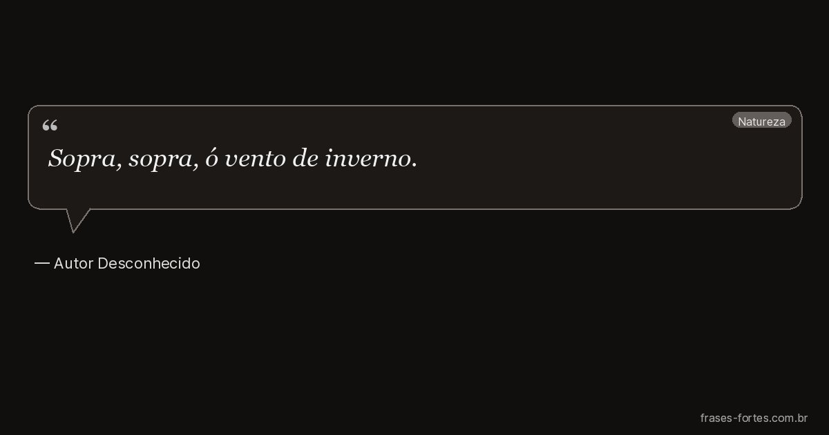 Frase de Autor Desconhecido