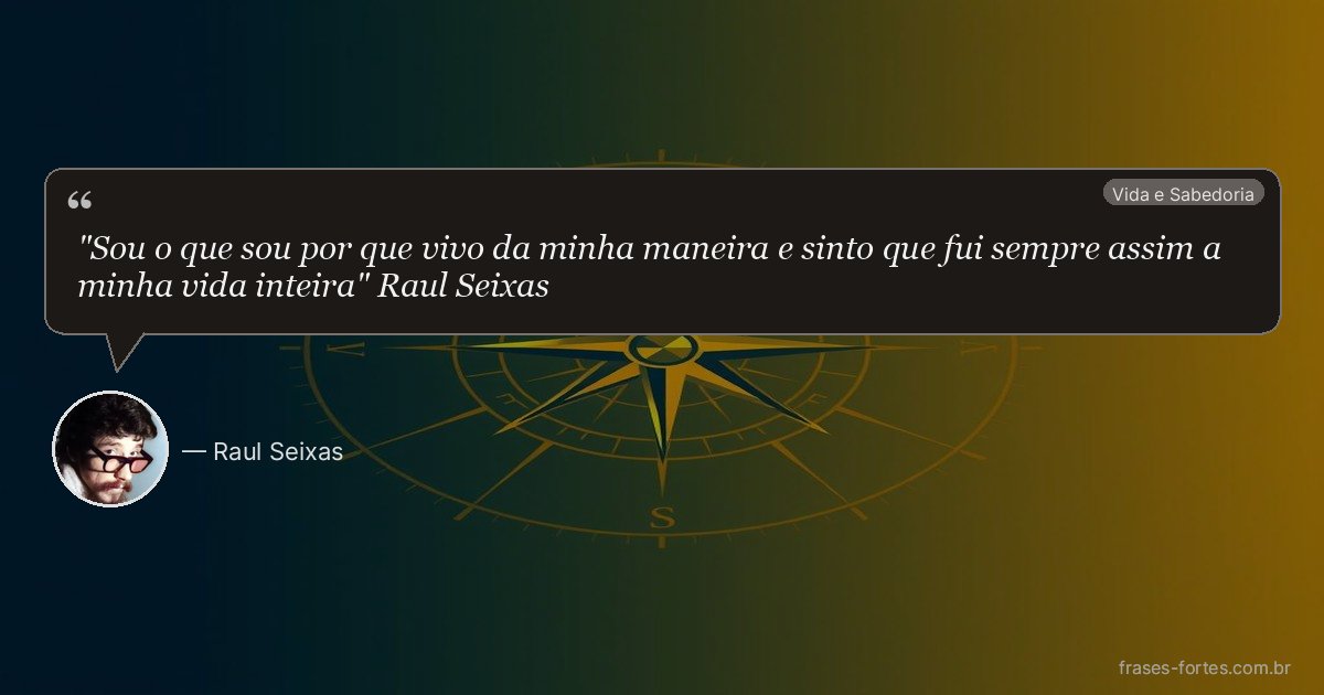 Frase de Raul Seixas