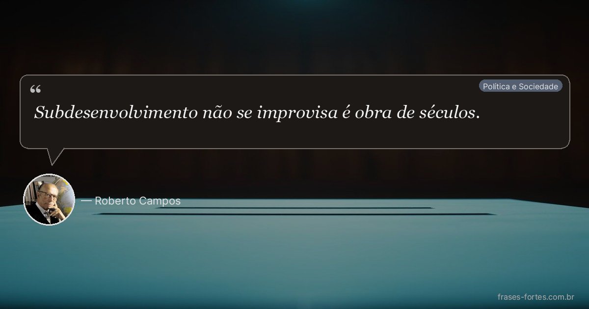 Frase de Roberto Campos