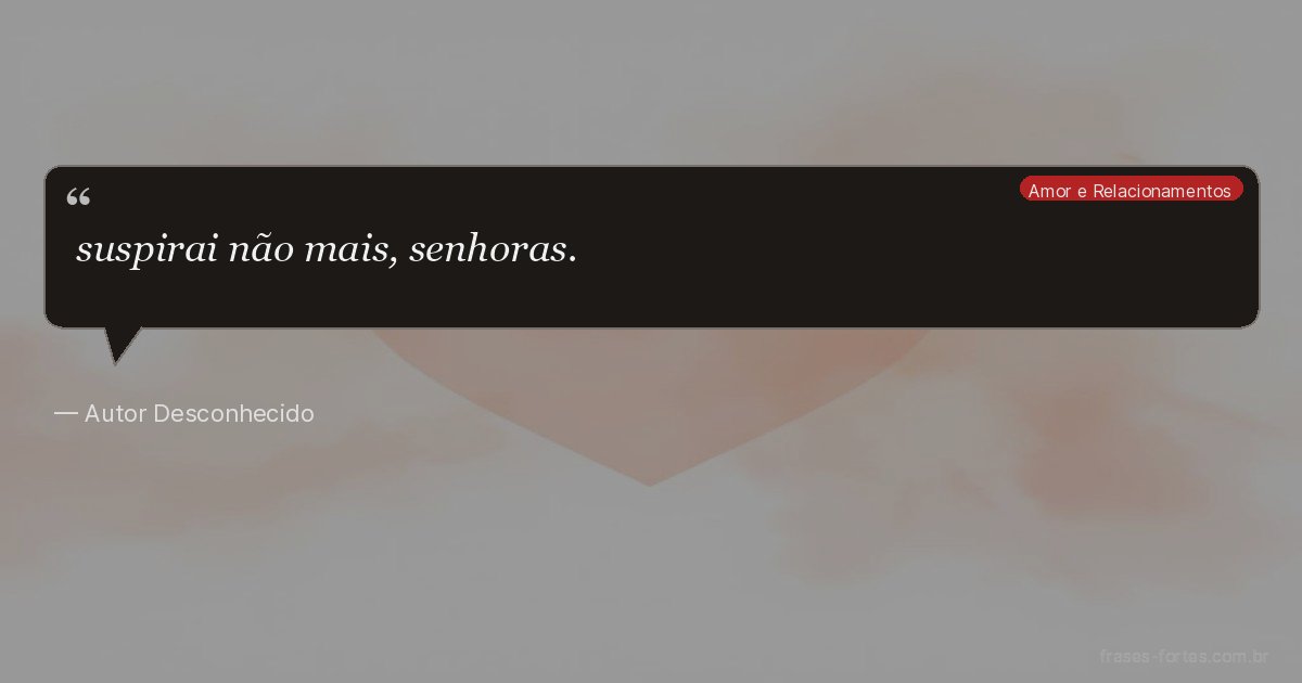 Frase de Autor Desconhecido