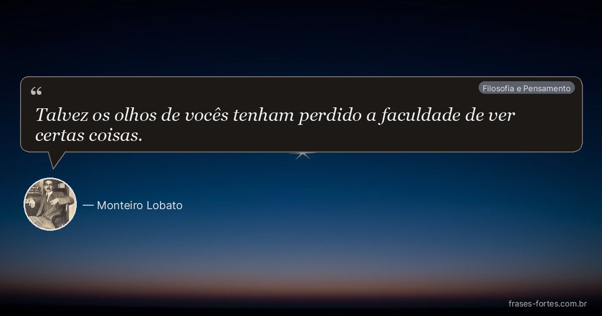 Frase de Monteiro Lobato