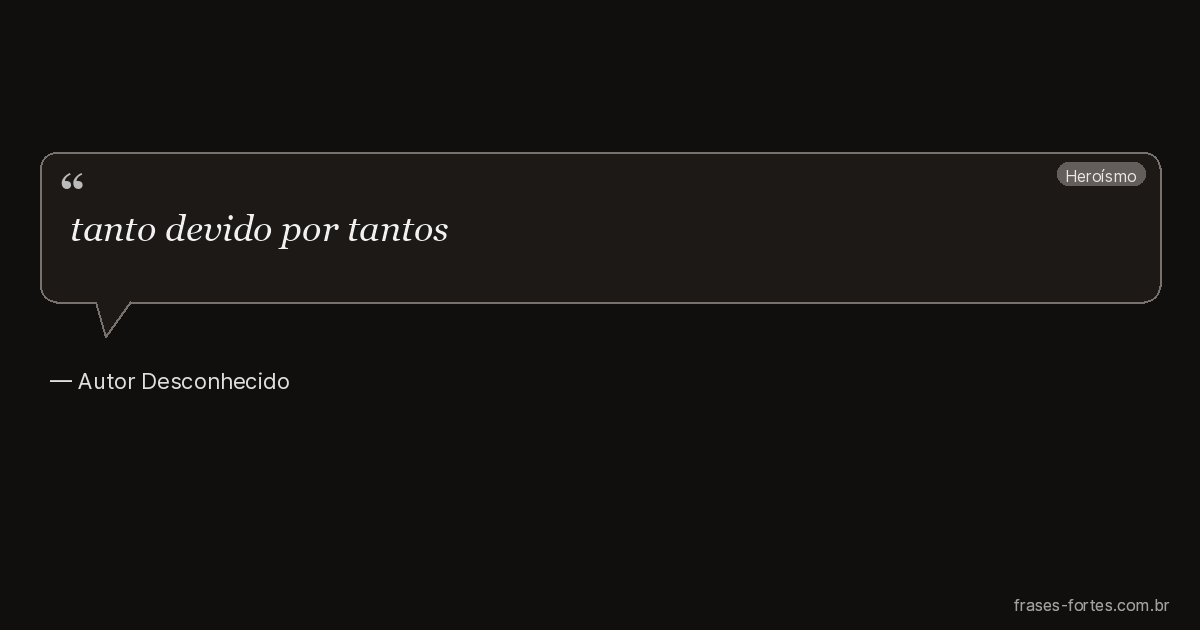 Frase de Autor Desconhecido