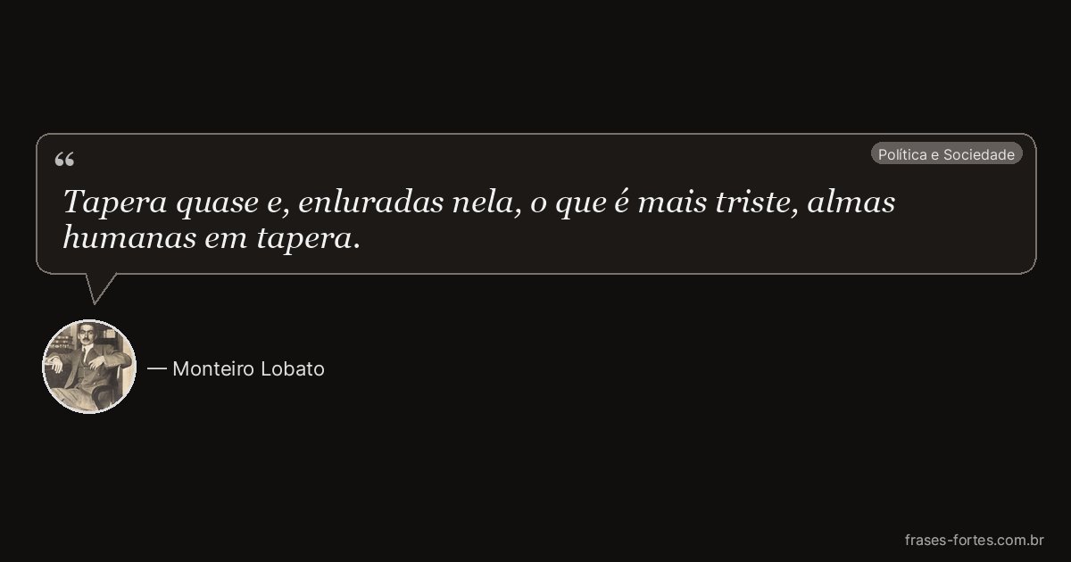Frase de Monteiro Lobato