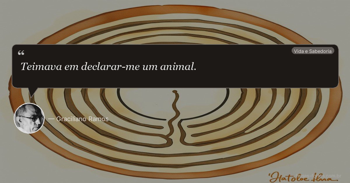 Frase de Graciliano Ramos