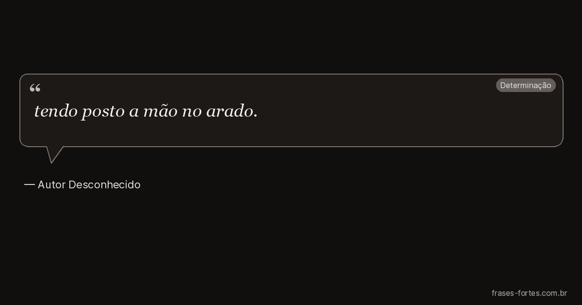 Frase de Autor Desconhecido