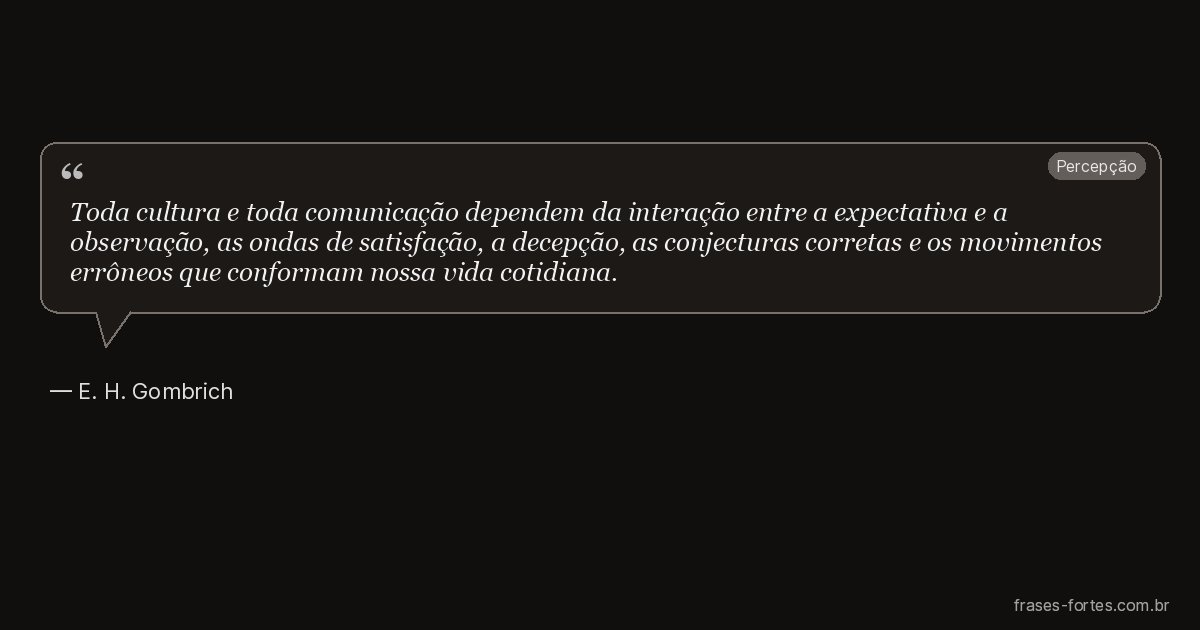 Frase de E. H. Gombrich