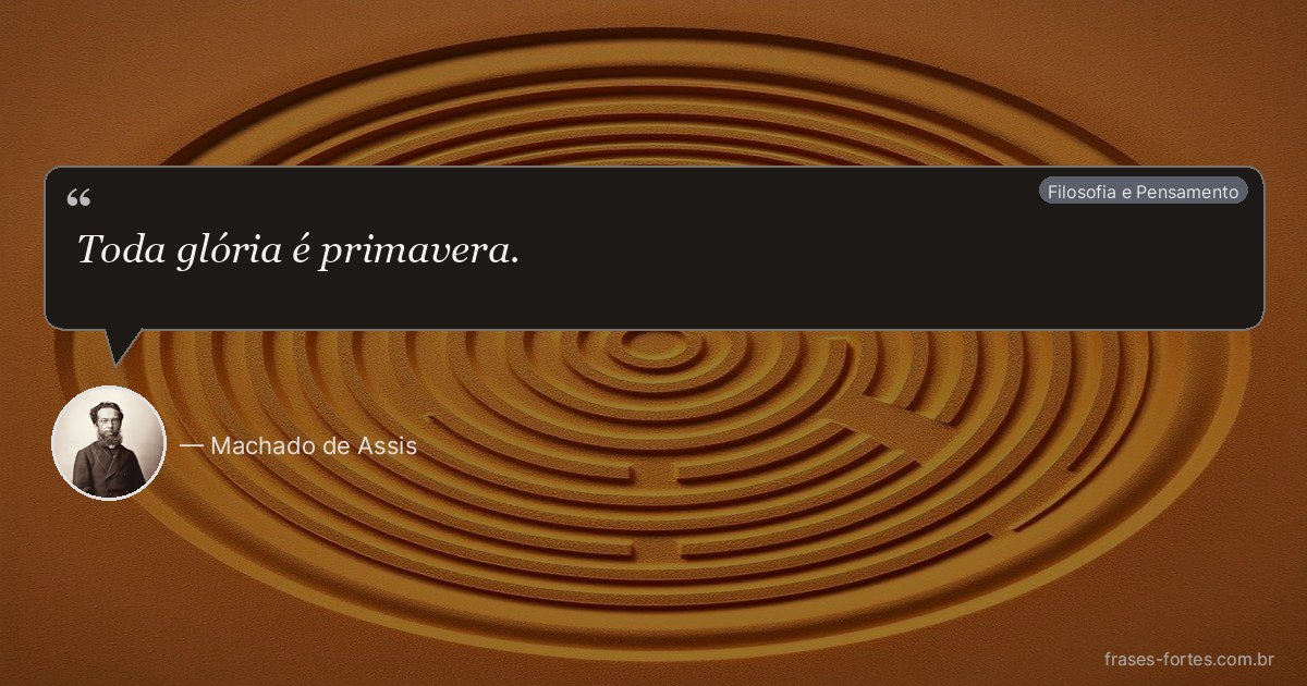 Frase de Machado de Assis