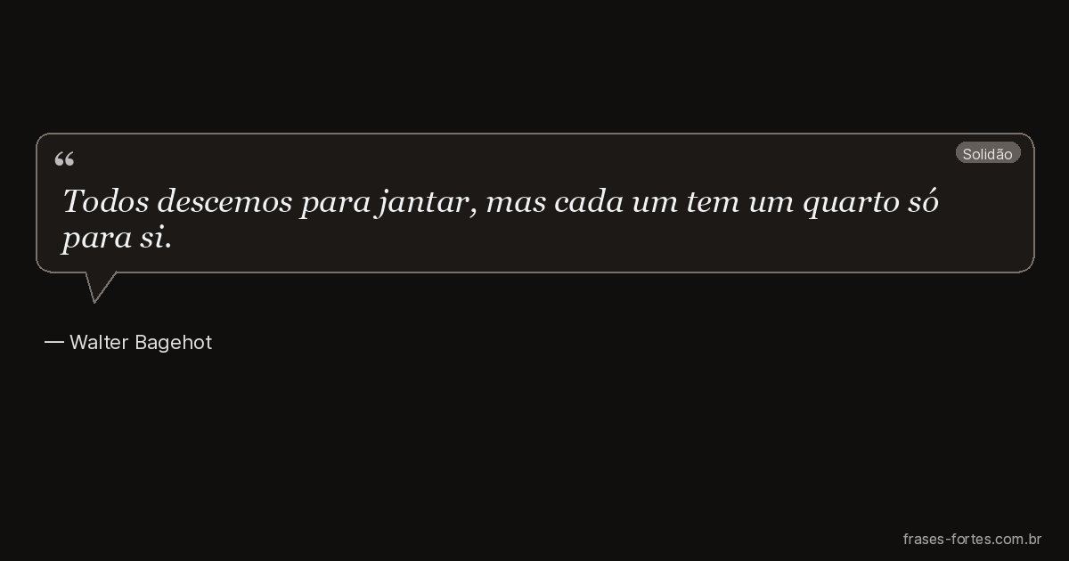 Frase de Walter Bagehot
