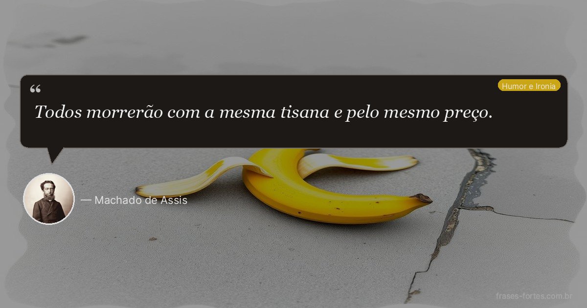 Frase de Machado de Assis