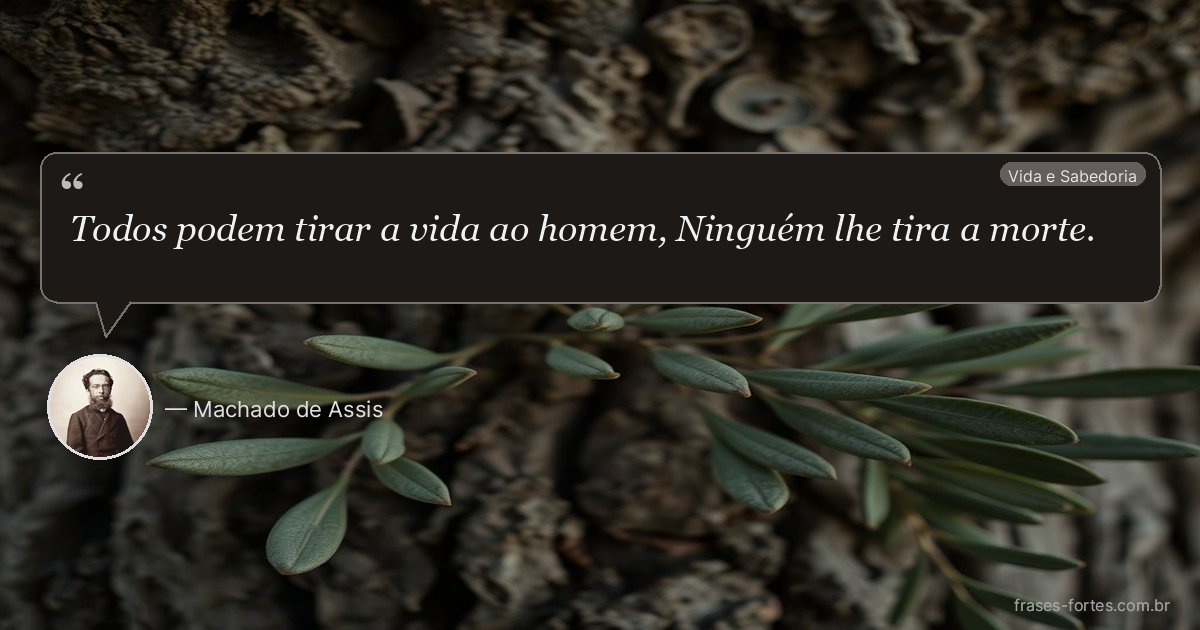 Frase de Machado de Assis