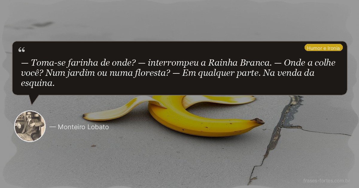 Frase de Monteiro Lobato