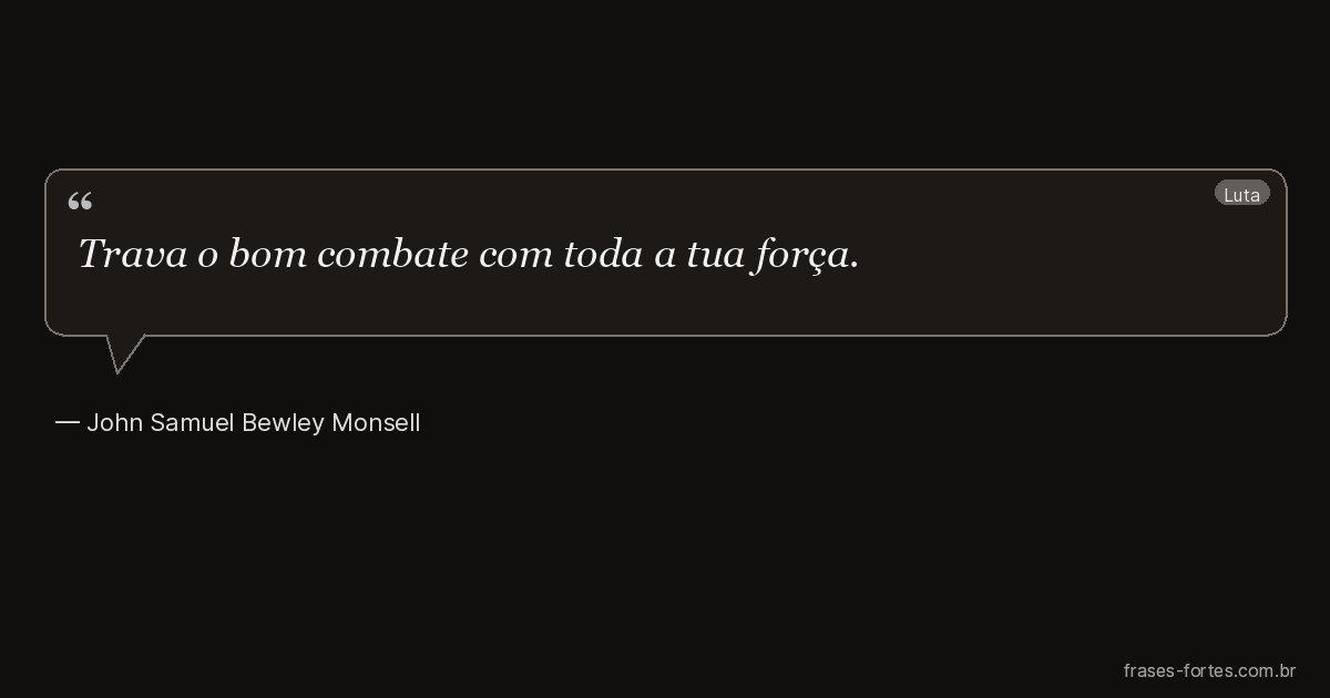 Frase de John Samuel Bewley Monsell