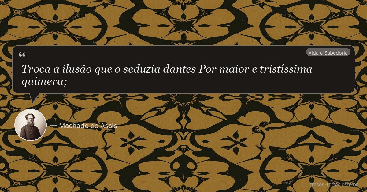 Frase de Machado de Assis