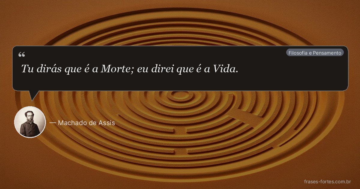 Frase de Machado de Assis