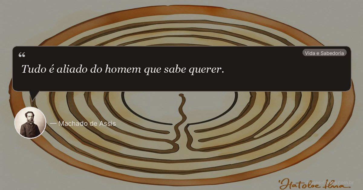 Frase de Machado de Assis