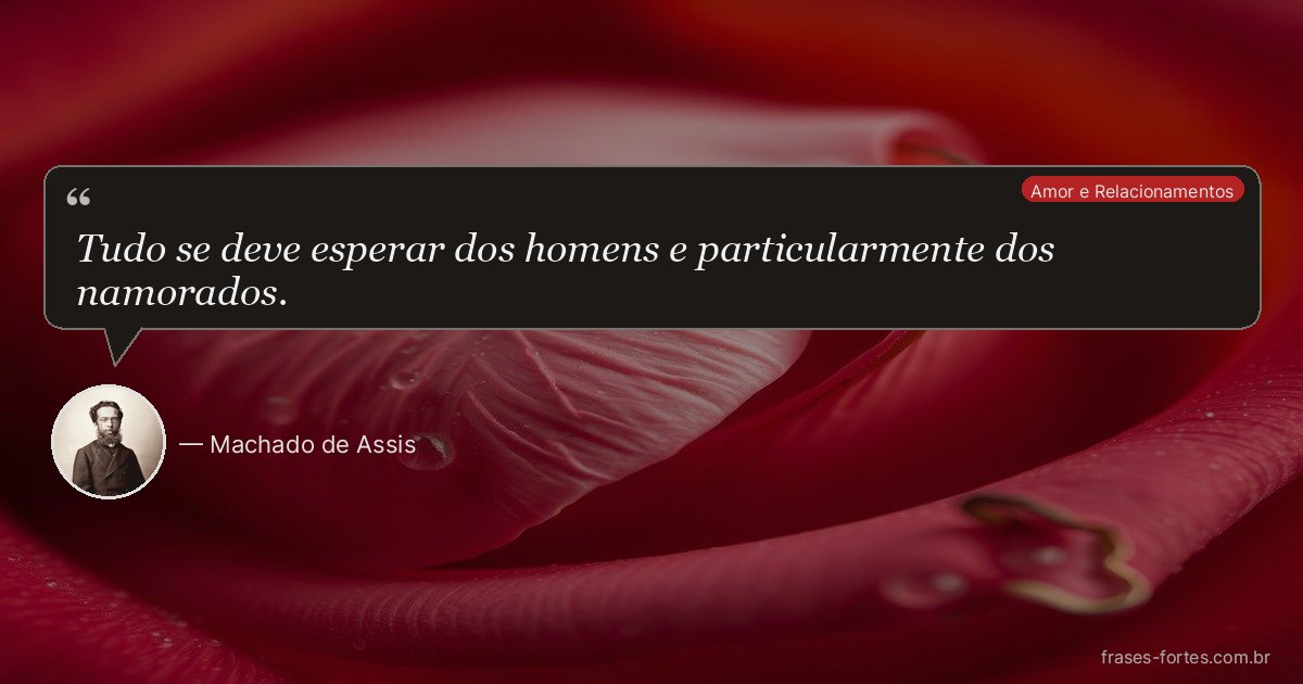 Frase de Machado de Assis