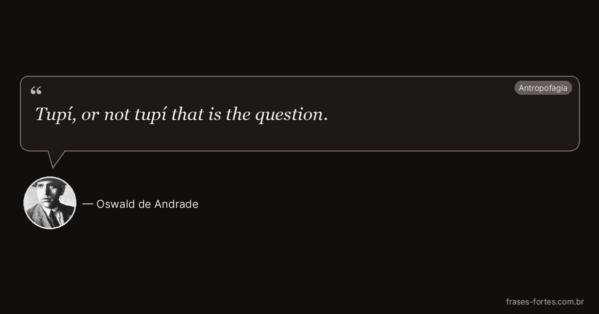 Frase de Oswald de Andrade