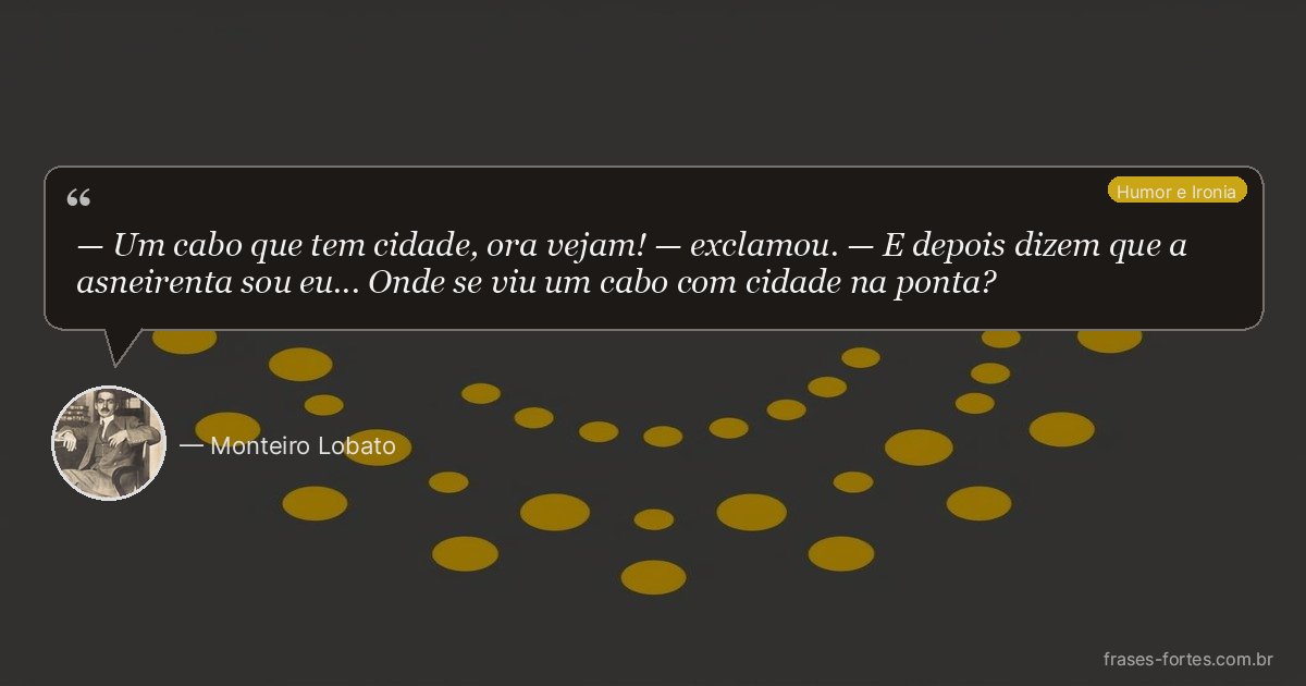 Frase de Monteiro Lobato