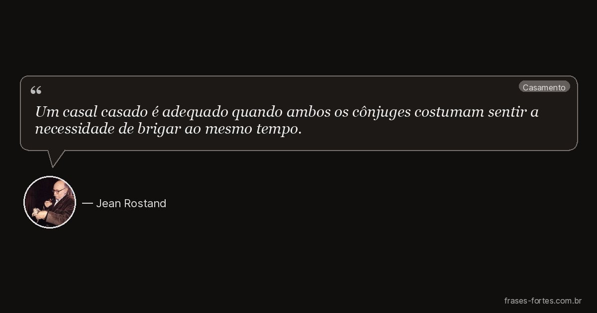 Frase de Jean Rostand