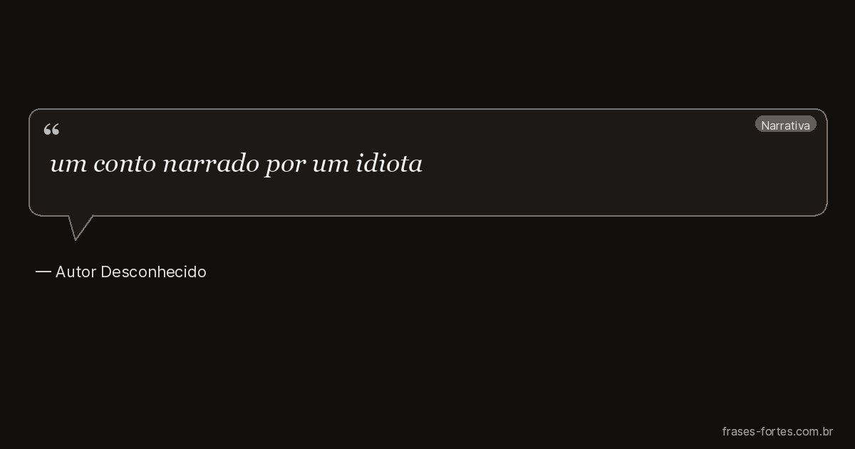 Frase de Autor Desconhecido