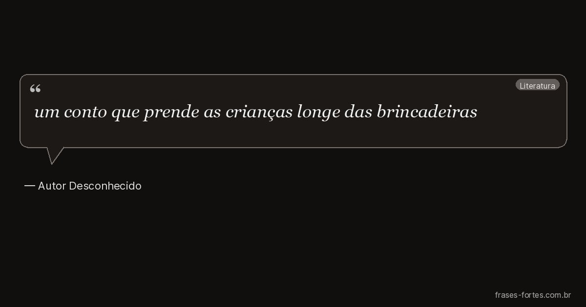Frase de Autor Desconhecido