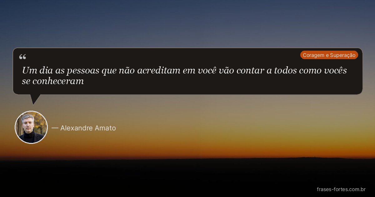 Frase de Alexandre Amato