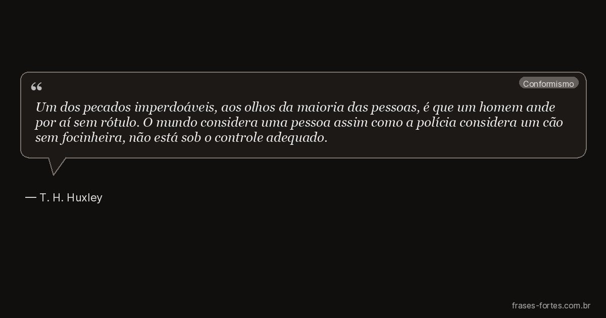 Frase de T. H. Huxley