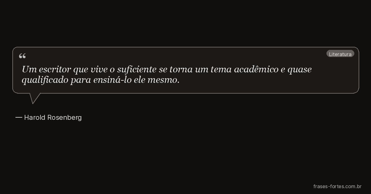Frase de Harold Rosenberg