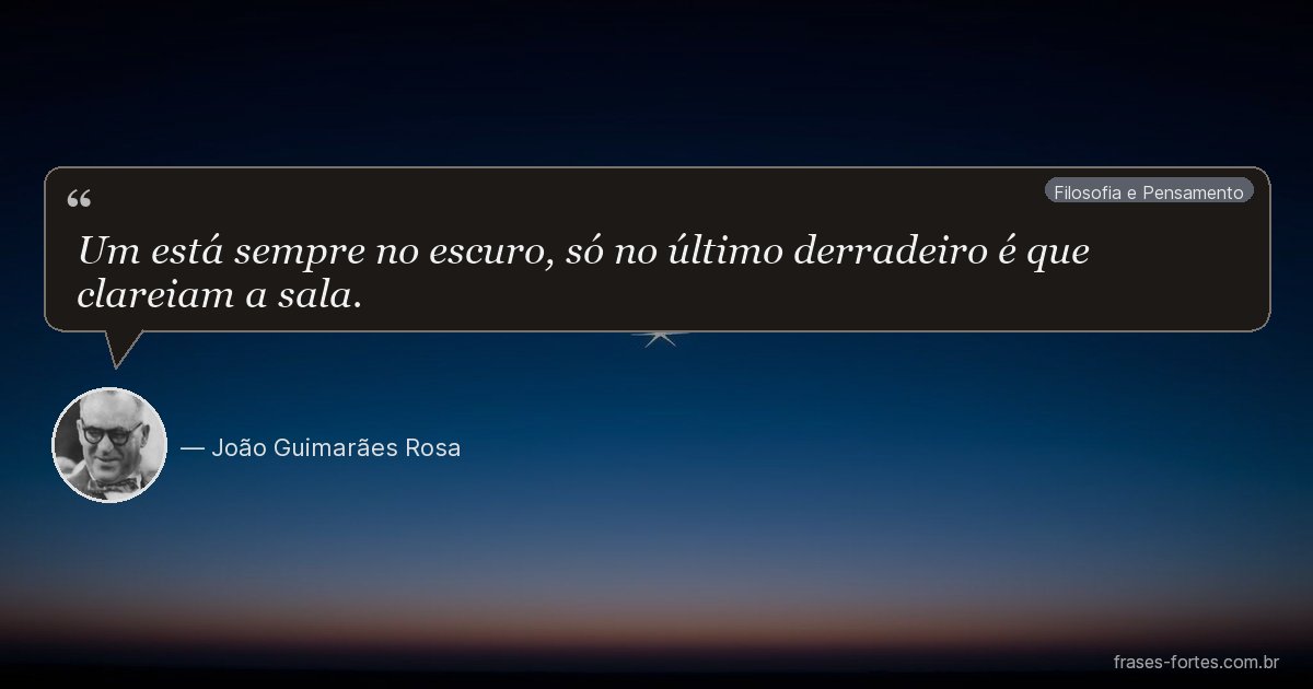 Frase de João Guimarães Rosa