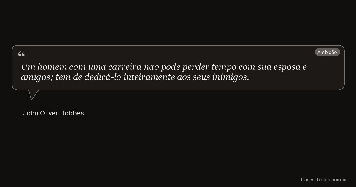 Frase de John Oliver Hobbes