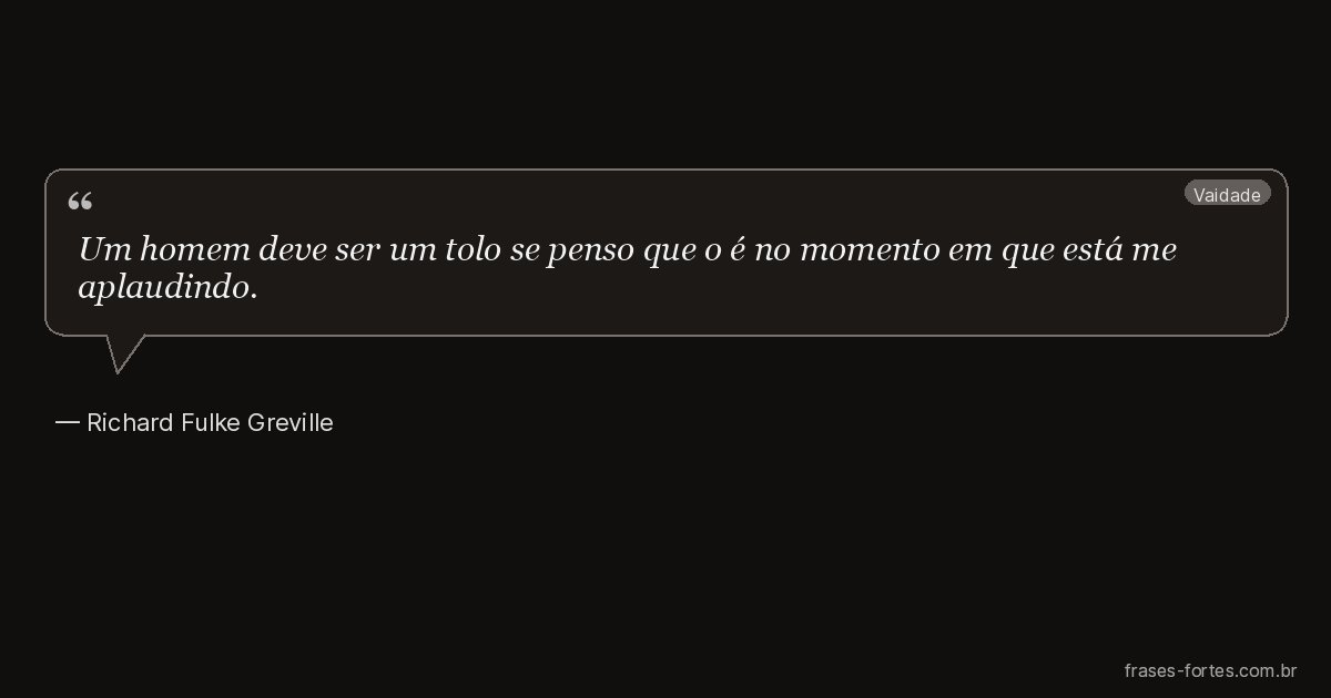 Frase de Richard Fulke Greville