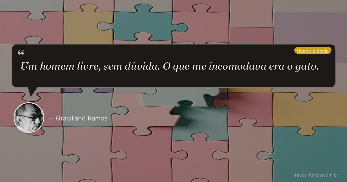 Frase de Graciliano Ramos