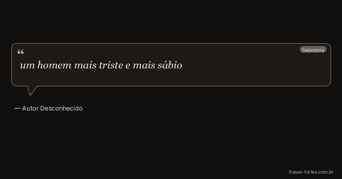 Frase de Autor Desconhecido